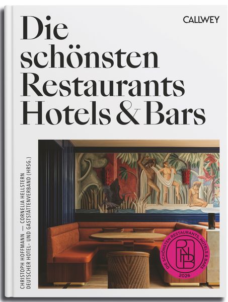 Die schönsten Restaurants Hotels & Bars 2026