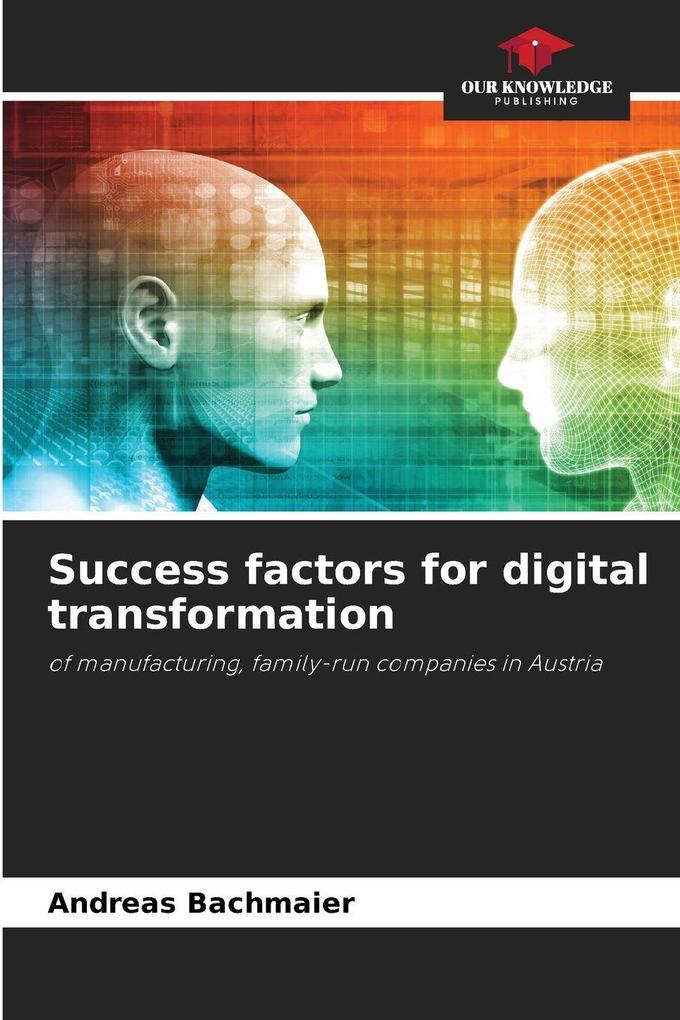 Success factors for digital transformation