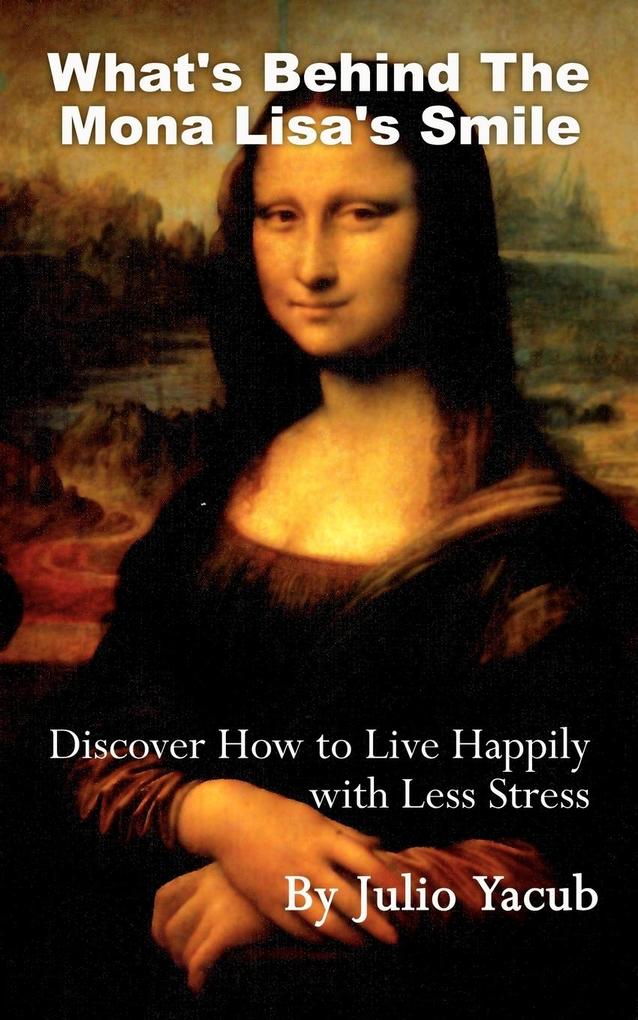 What‘s Behind The Mona Lisa‘s Smile