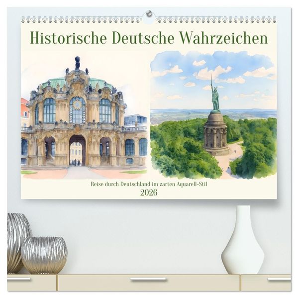 Historische Deutsche Wahrzeichen (hochwertiger Premium Wandkalender 2026 DIN A2 quer) Kunstdruck in Hochglanz