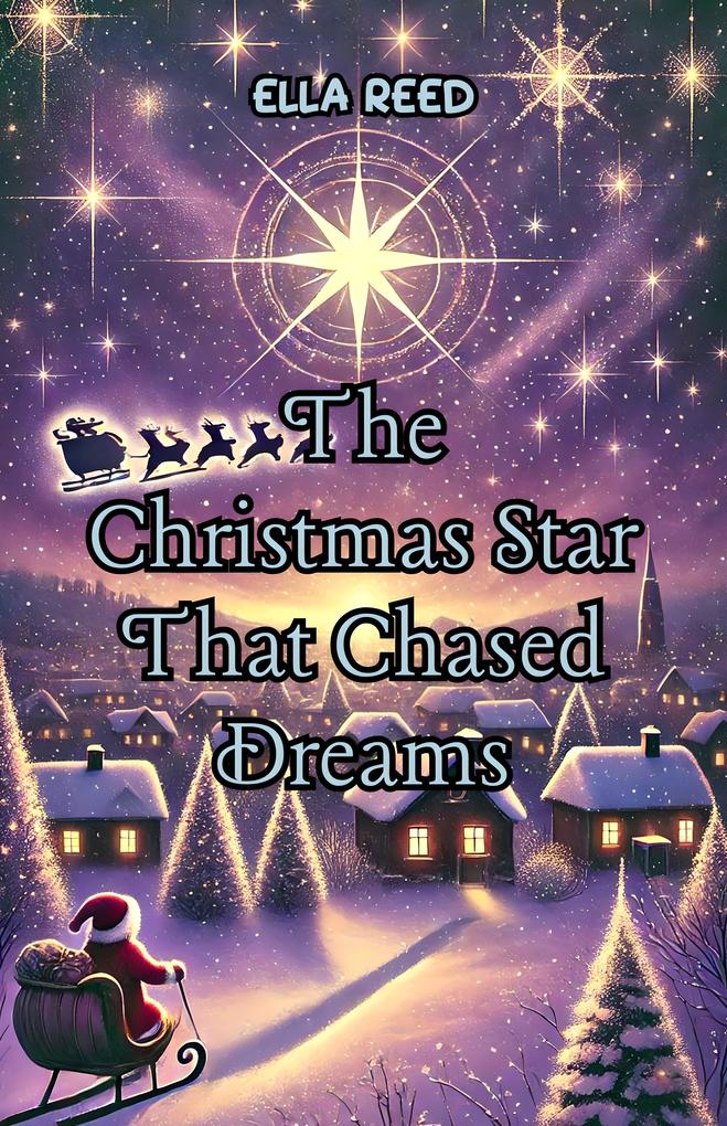 The Christmas Star That Chased Dreams