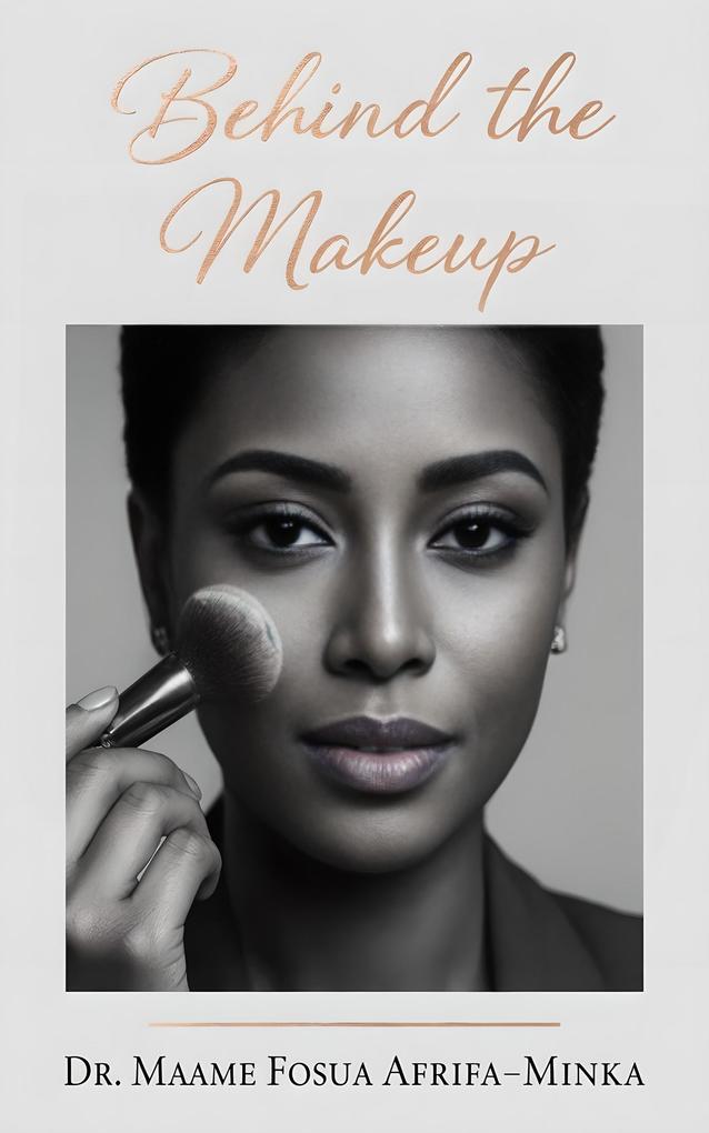 Behind the Makeup