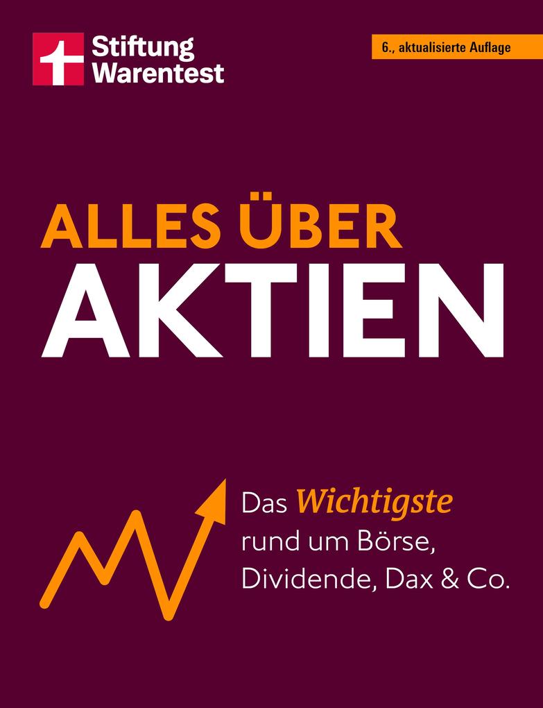 Alles über Aktien - Investieren lernen Vermögen aufbauen Aktienhandel & ETF verstehen - Ratgeber zur Finanzplanung für Einsteiger