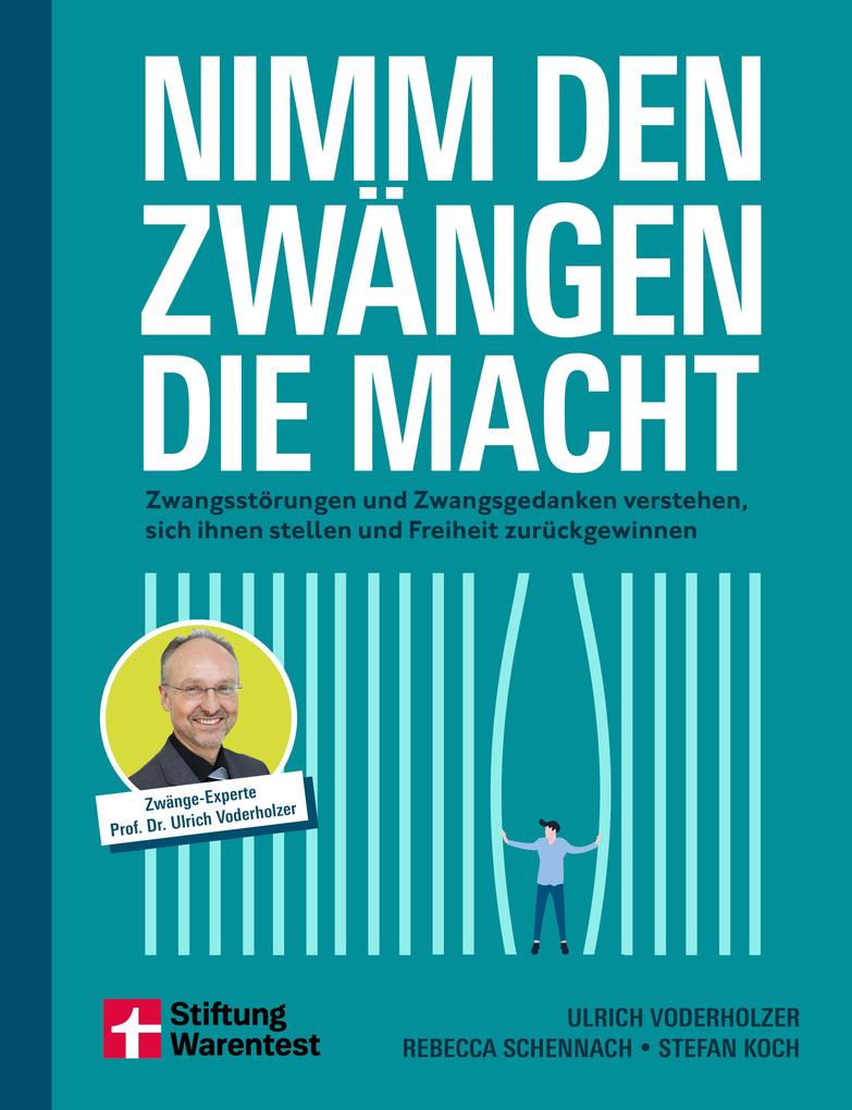 Nimm den Zwängen die Macht - Selbsthilfebuch zur Verhaltenstherapie