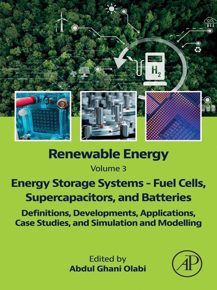 Renewable Energy - Volume 3: Energy Storage Systems - Fuel Cells Supercapacitors and Batteries
