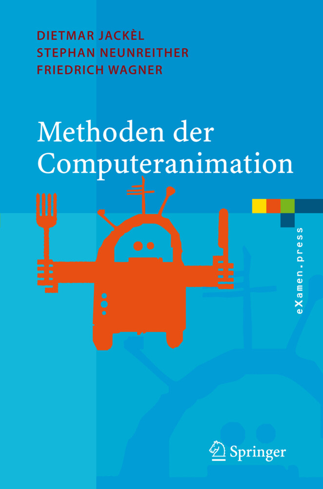 Methoden der Computeranimation - Dietmar Jackèl/ Stephan Neunreither/ Friedrich Wagner