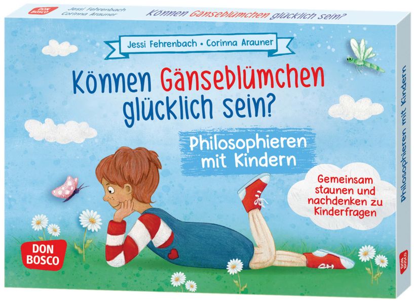 Können Gänseblümchen glücklich sein? Philosophieren mit Kindern