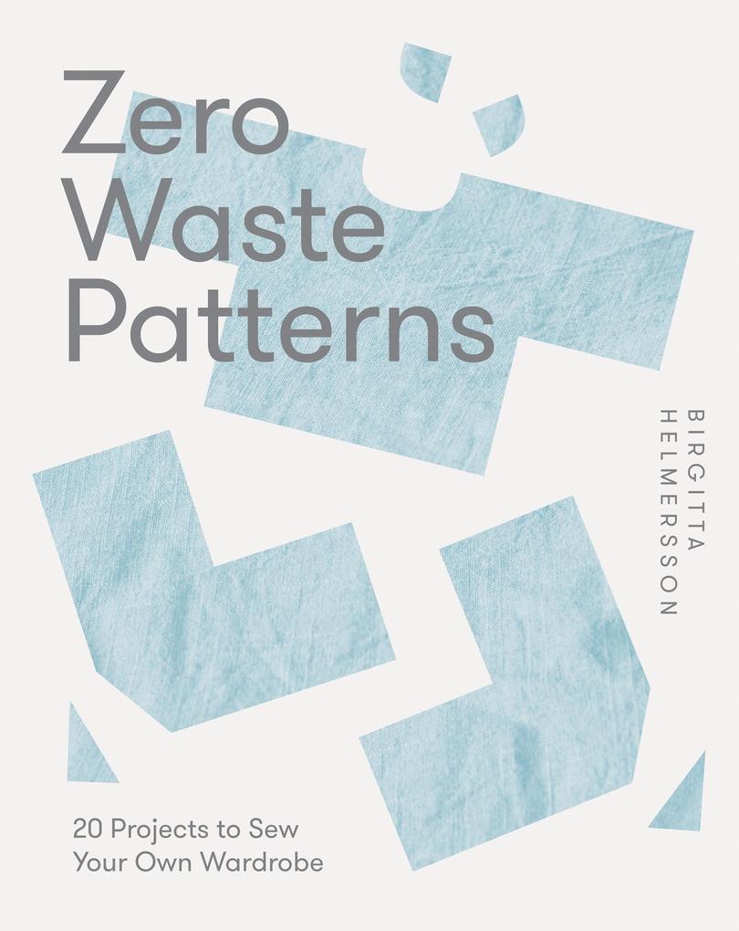Quadrille Publishing Zero Waste Patterns