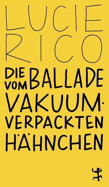 Die Ballade vom vakuumverpackten Hähnchen