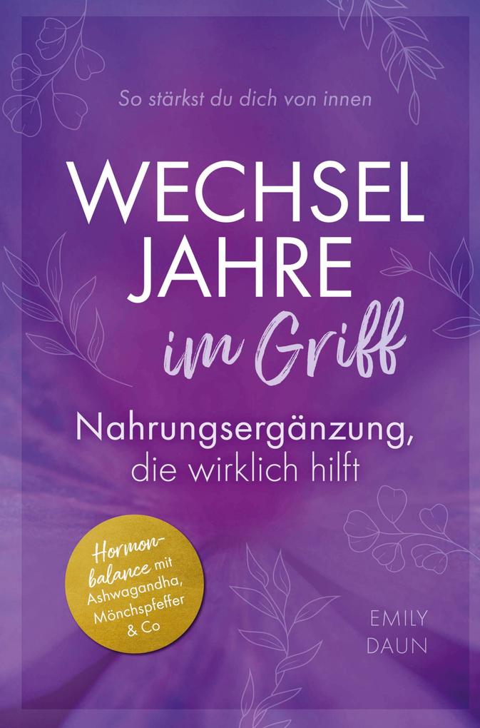 Wechseljahre im Griff: Nahrungsergänzung die wirklich hilft | So stärkst du dich von innen