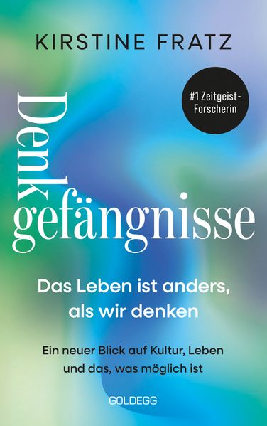 Denkgefängnisse Das Leben ist anders als wir denken