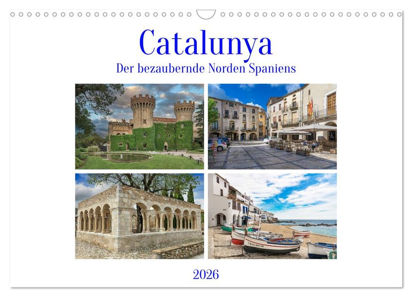Catalunya der bezaubernde Norden Spaniens (Wandkalender 2026 DIN A3 quer) CALVENDO Monatskalender