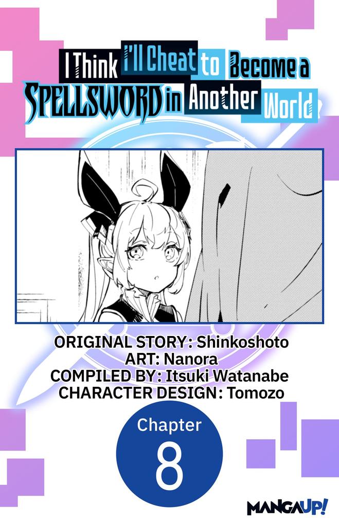 I Think I'll Cheat to Become a Spellsword in Another World #008