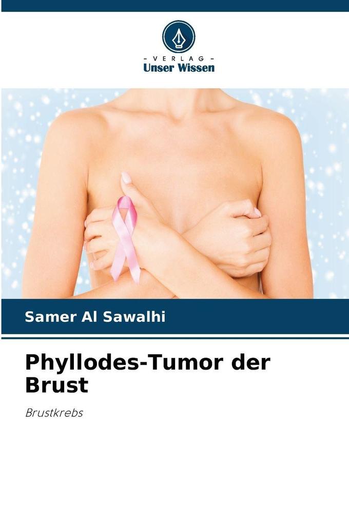 Phyllodes-Tumor der Brust