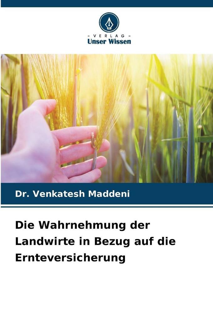Die Wahrnehmung der Landwirte in Bezug auf die Ernteversicherung
