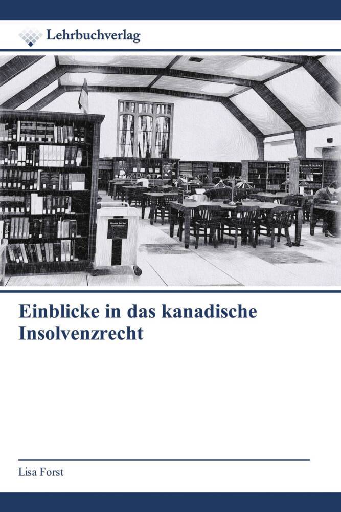 Einblicke in das kanadische Insolvenzrecht