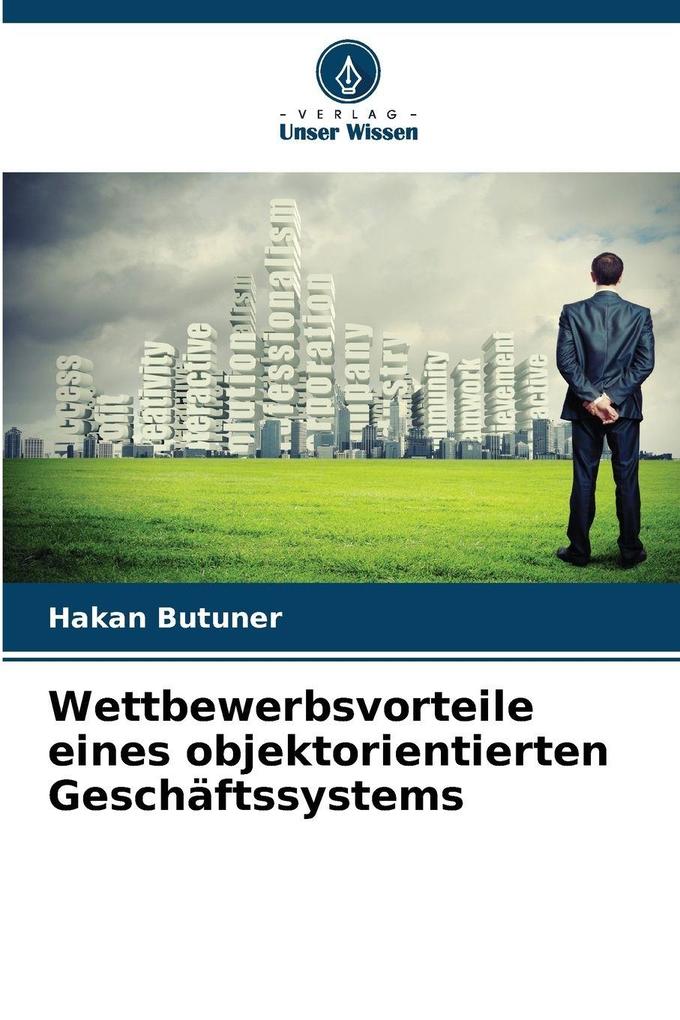 Wettbewerbsvorteile eines objektorientierten Geschäftssystems