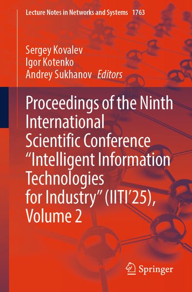 Proceedings of the Ninth International Scientific Conference 'Intelligent Information Technologies for Industry' (IITI'25) Volume 2