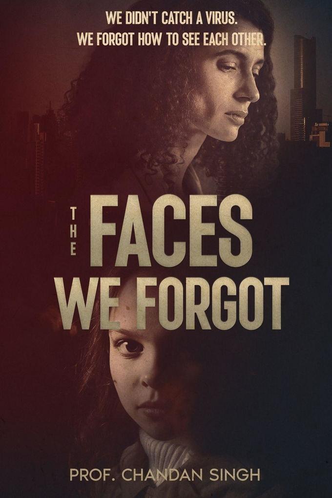 The Faces We Forgot