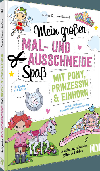 Mein großer Mal- und Ausschneidespaß mit Pony Prinzessin und Einhorn