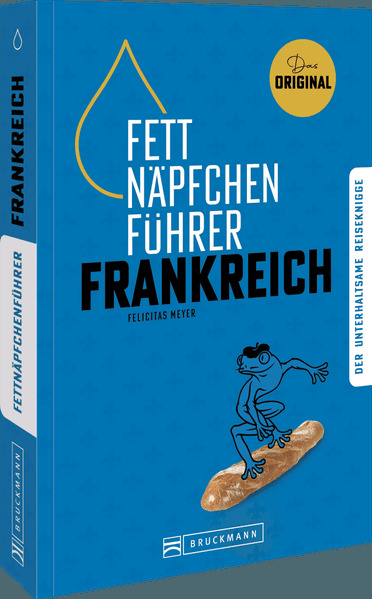 Fettnäpfchenführer Frankreich