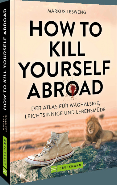 How to Kill Yourself Abroad