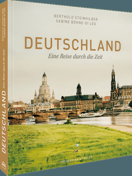 Bildband: Deutschland. Eine Reise durch die Zeit. Herrscher Denker und Künstler sowie Landschaften Orte und wichtige Stationen der deutschen Geschichte.