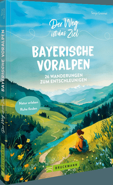 Der Weg ist das Ziel Bayerische Voralpen