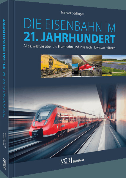 Die Eisenbahn im 21. Jahrhundert