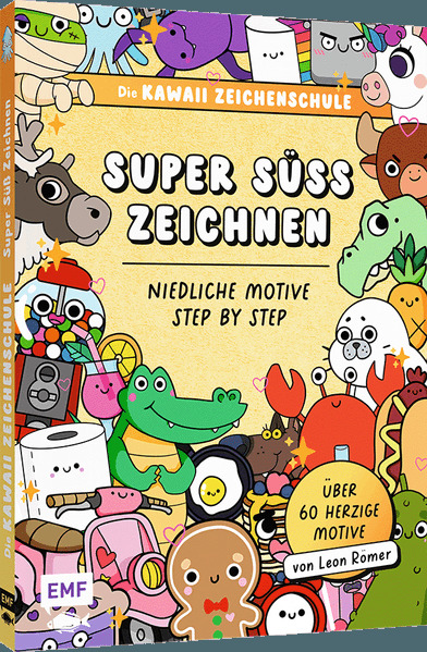 Die Kawaii-Zeichenschule - Super süß zeichnen