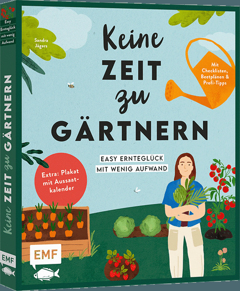 Keine Zeit zu gärtnern - Easy Ernteglück mit wenig Aufwand