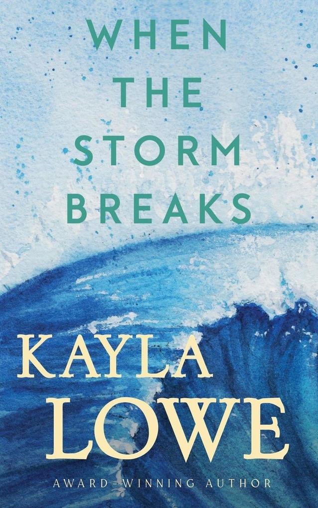 When the Storm Breaks