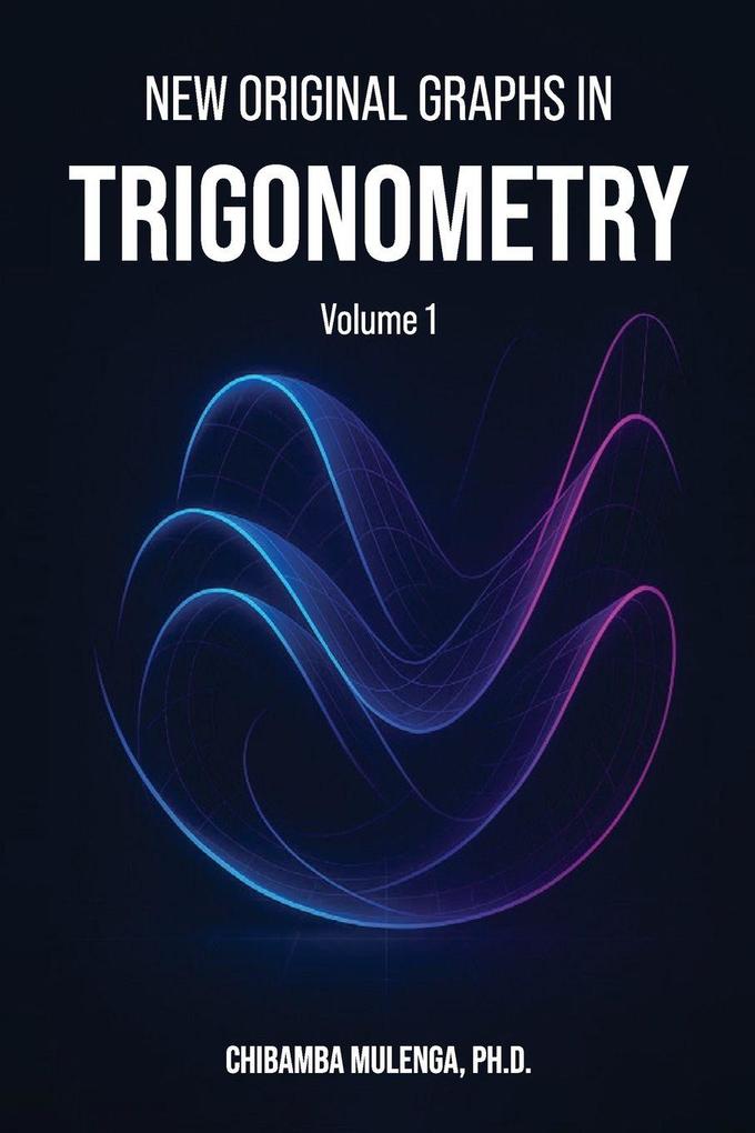 New Original Graphs in Trigonometry