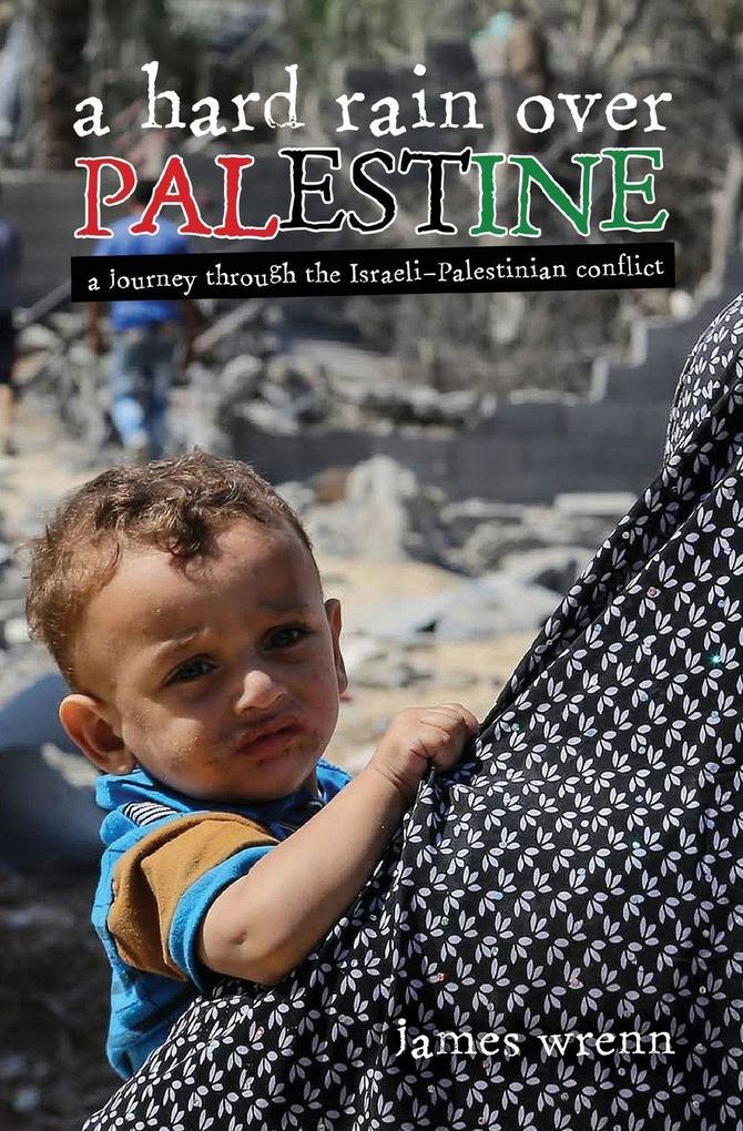A Hard Rain Over Palestine