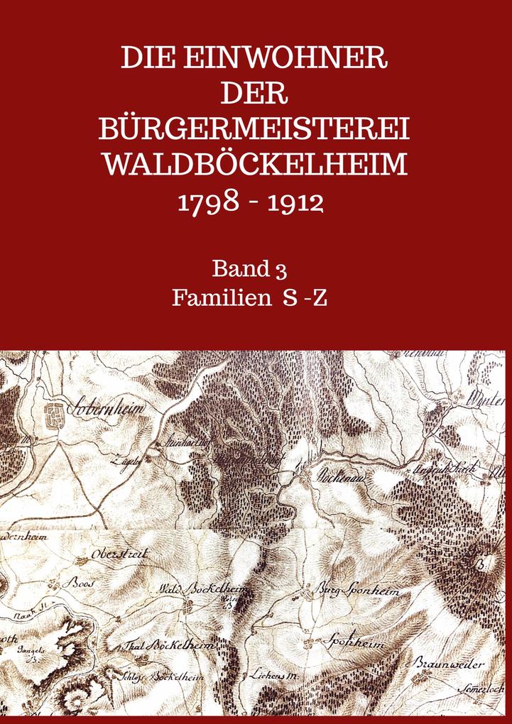 Die Einwohner der Bürgermeisterei Waldböckelheim 1798 - 1912