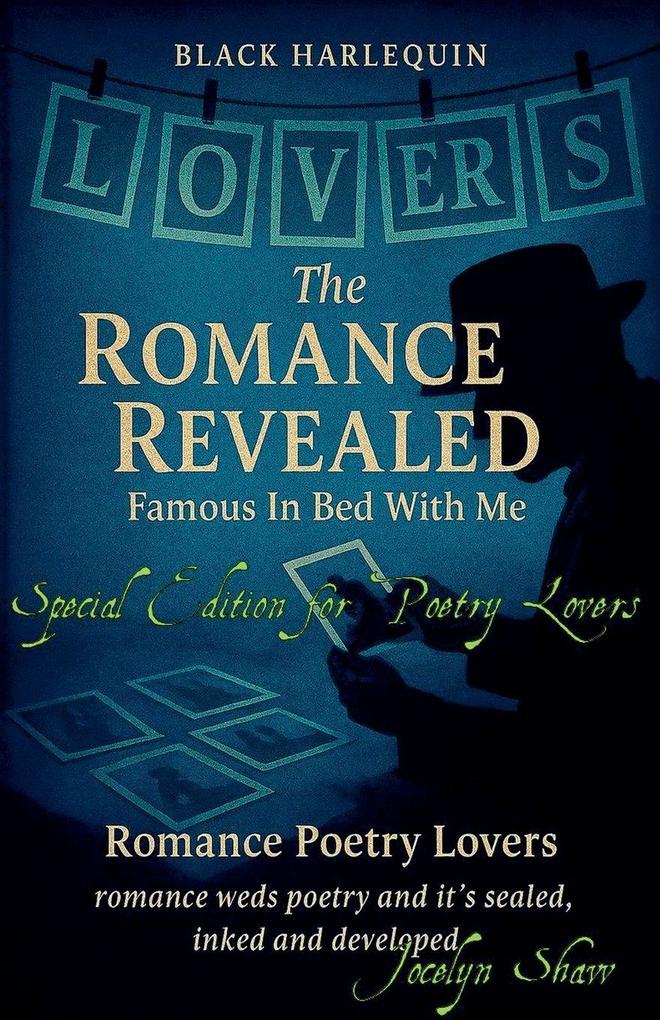 Black Harlequin The Romance Revealed Famous In Bed With Me Romance Poetry Lovers Special Edition for Poetry Lovers