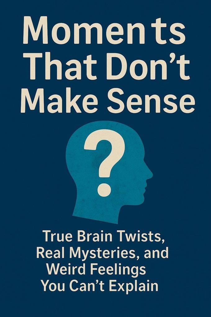 Moments That Don't Make Sense