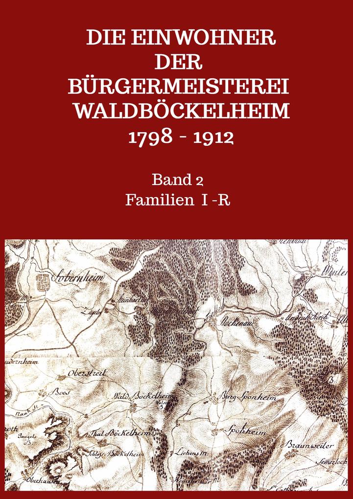 Die Einwohner der Bürgermeisterei Waldböckelheim 1798 - 1912