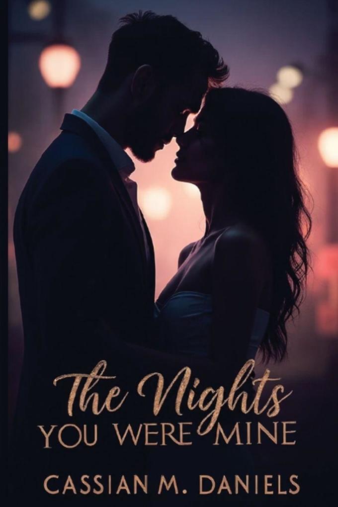 The Nights You Were Mine
