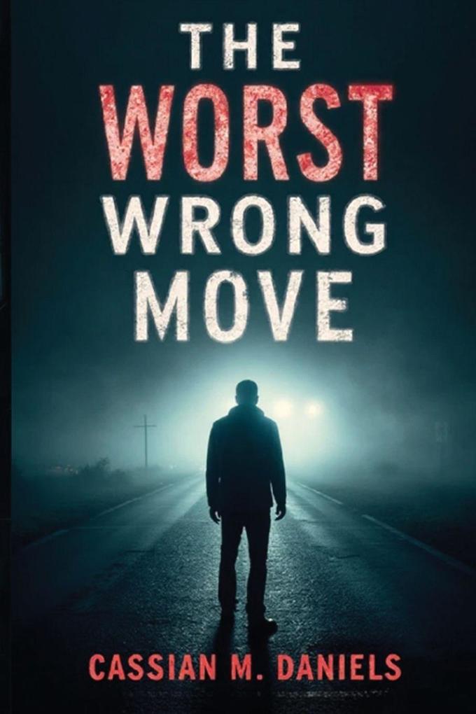 The Worst Wrong Move