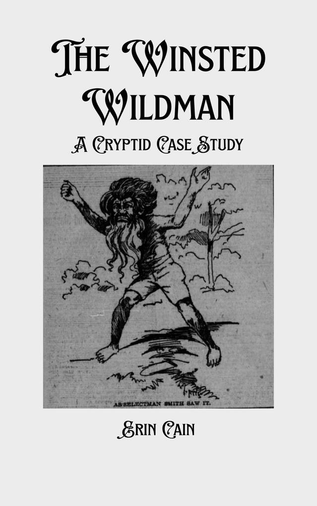 The Winsted Wildman: A Cryptid Case Study