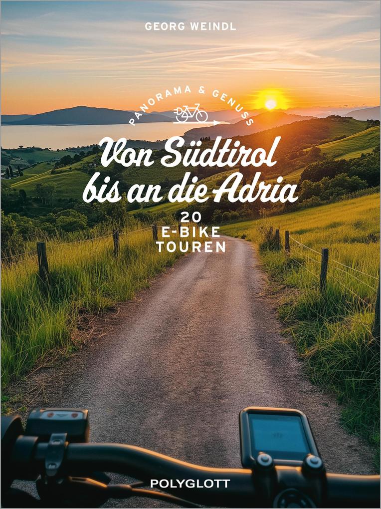 Panorama & Genuss - Von Südtirol bis an die Adria