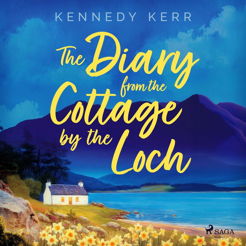 The Diary from the Cottage by the Loch: A tender heart-felt romance set in Scotland