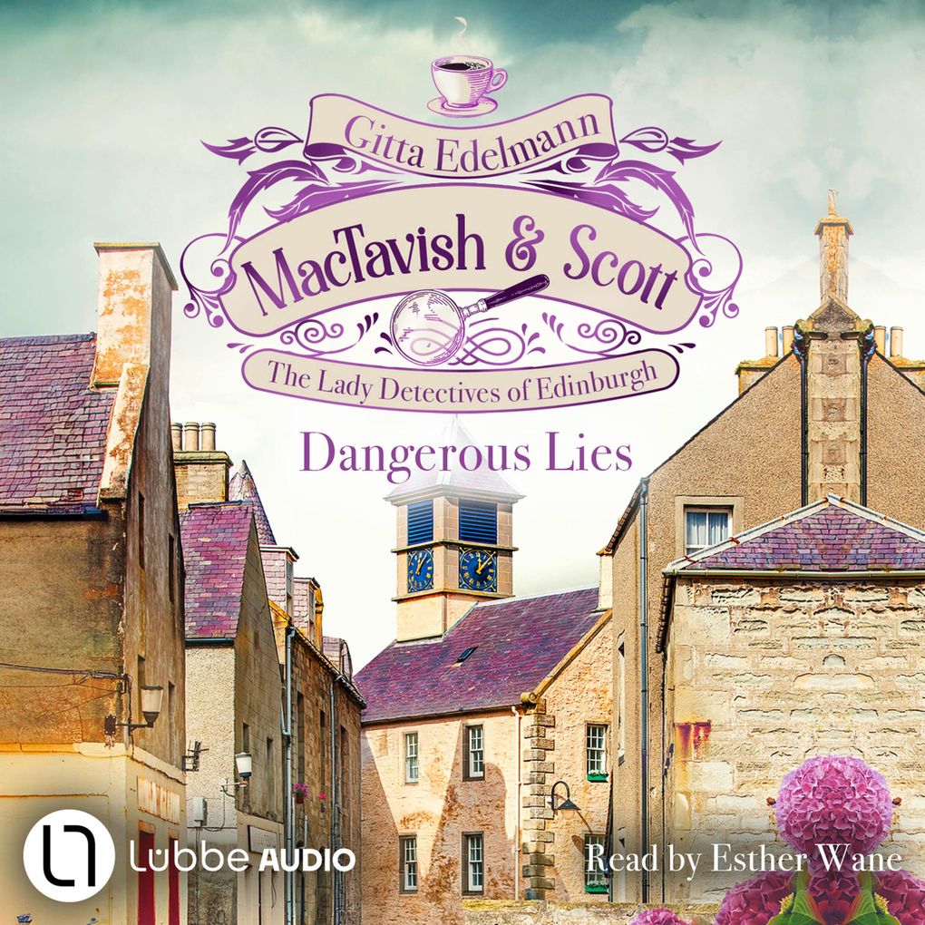 Dangerous Lies - MacTavish & Scott - The Lady Detectives of Edinburgh Episode 5