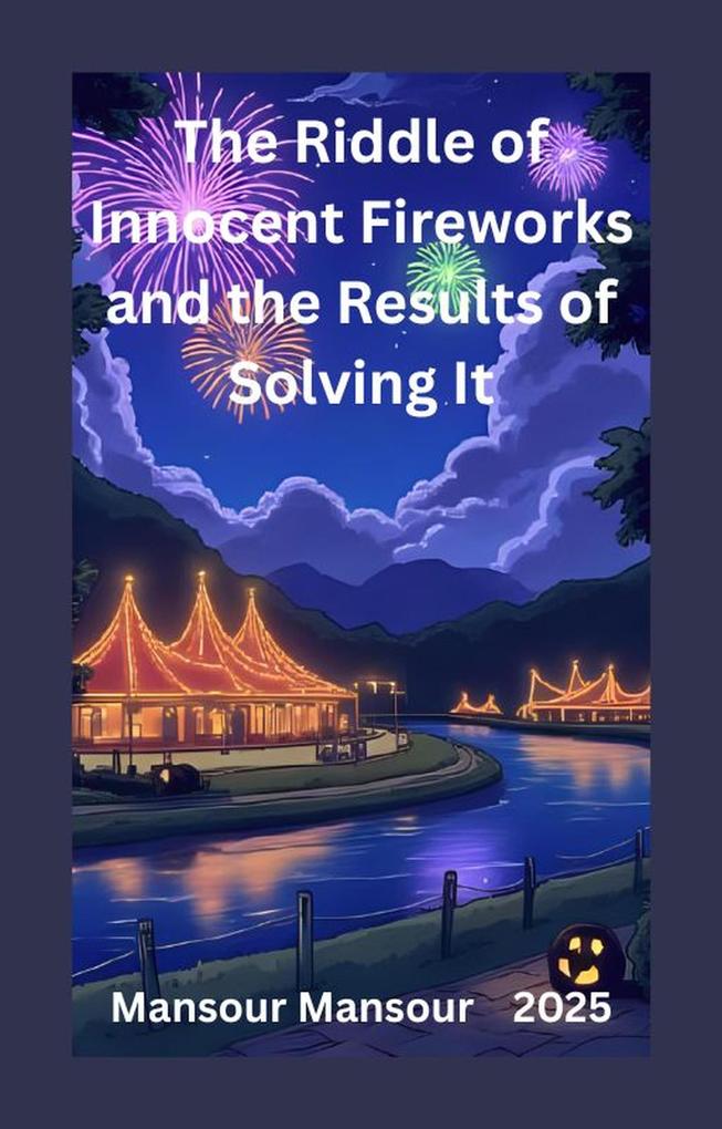 The Riddle of Innocent Fireworks and the Results of Solving It