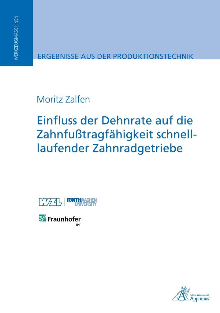 Einfluss der Dehnrate auf die Zahnfußtragfähigkeit schnelllaufender Zahnradgetriebe