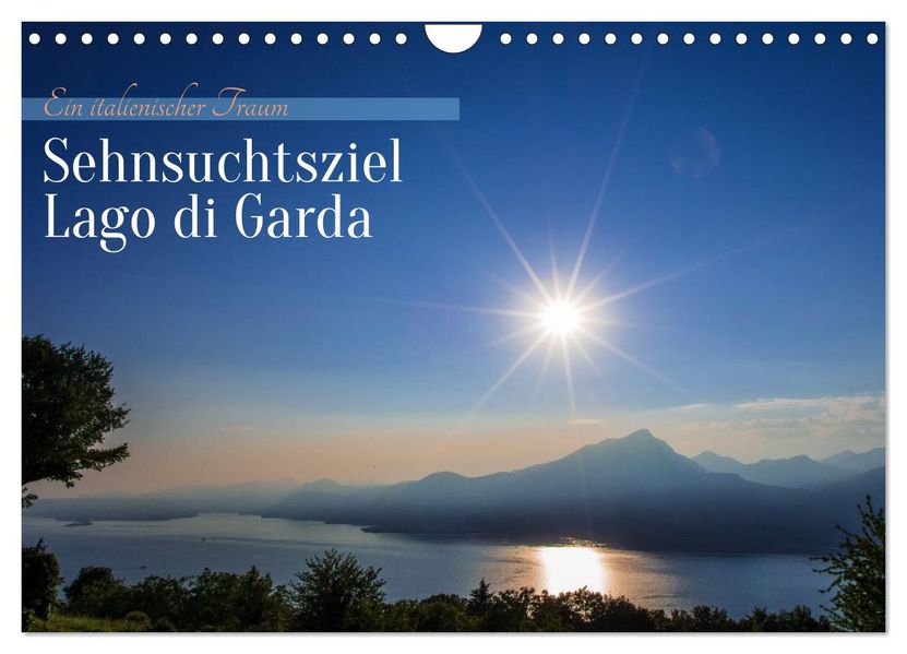 Sehnsuchtsziel Lago di Garda (Wandkalender 2026 DIN A4 quer) CALVENDO Monatskalender