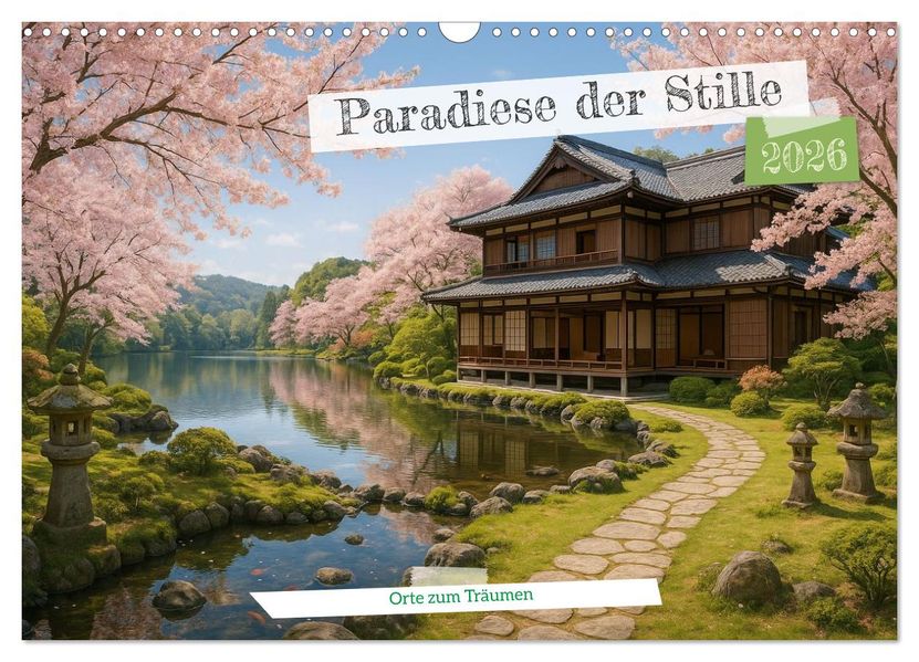 Paradiese der Stille - Orte zum Träumen (Wandkalender 2026 DIN A3 quer) CALVENDO Monatskalender