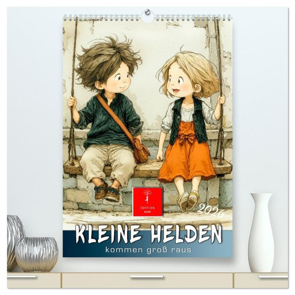 Kleine Helden kommen groß raus (hochwertiger Premium Wandkalender 2026 DIN A2 hoch) Kunstdruck in Hochglanz