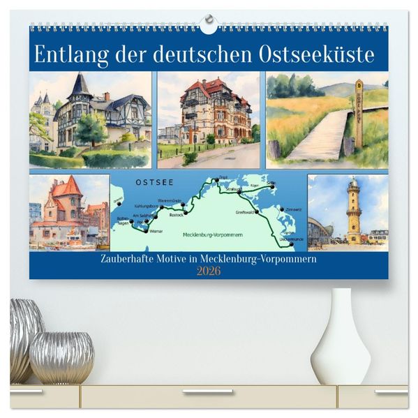 Entlang der deutschen Ostseeküste (hochwertiger Premium Wandkalender 2026 DIN A2 quer) Kunstdruck in Hochglanz
